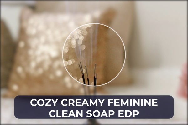 cozy creamy feminine clean soap edp