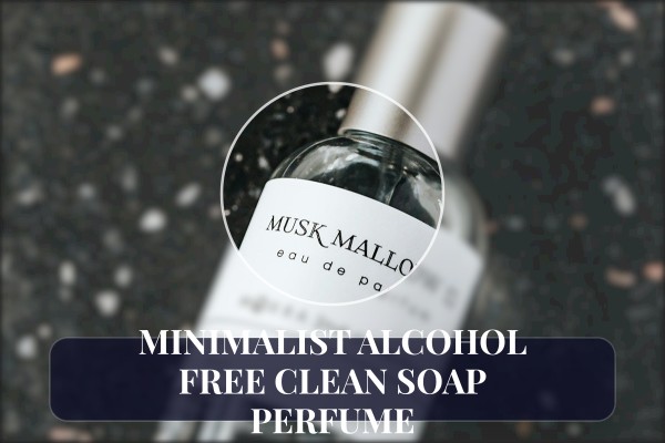 minimalist alcohol free clean soap perfume