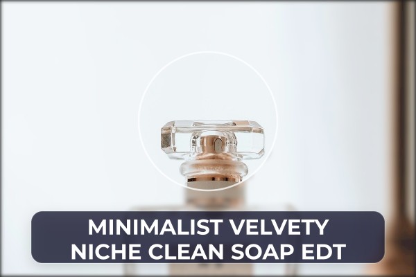 minimalist velvety niche clean soap edt