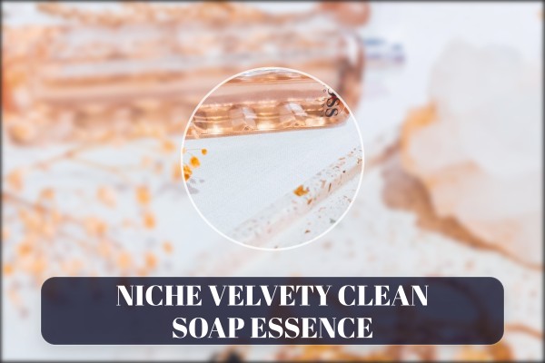 niche velvety clean soap essence