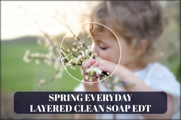 spring everyday layered clean soap edt